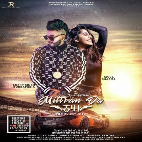 Mittran Da Naam Lucky Singh Durgapuria, Jasmeen Akhtar mp3 song download, Mittran Da Naam Lucky Singh Durgapuria, Jasmeen Akhtar full album