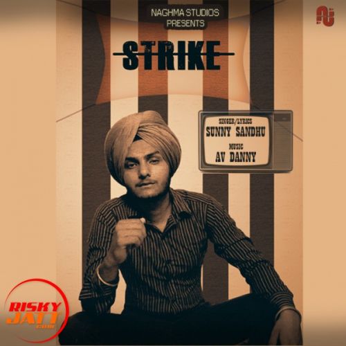 Strike Sunny Sandhu mp3 song download, Strike Sunny Sandhu full album