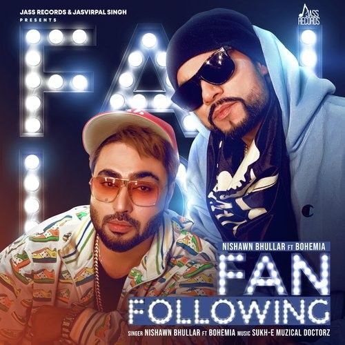 Fan Following Nishawn Bhullar, Bohemia mp3 song download, Fan Following Nishawn Bhullar, Bohemia full album