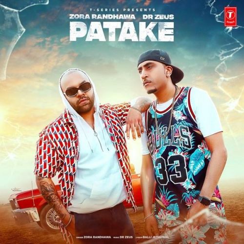 Patake Zora Randhawa, Dr Zeus mp3 song download, Patake Zora Randhawa, Dr Zeus full album