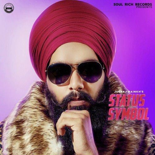 Status Symbol Jugraj Rainkh mp3 song download, Status Symbol Jugraj Rainkh full album