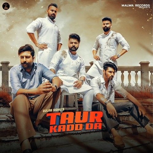 Download Taur Kadd Da Gulab Sidhu mp3 song, Taur Kadd Da Gulab Sidhu full album download