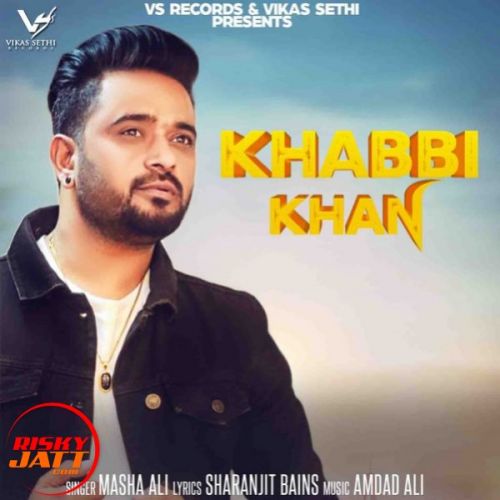 Khabbi khan Masha Ali mp3 song download, Khabbi khan Masha Ali full album