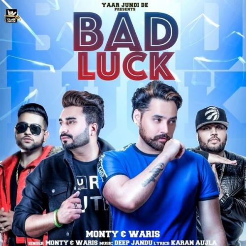 Bad Luck Monty, Waris mp3 song download, Bad Luck Monty, Waris full album