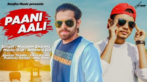 Paani Aali Masoom Sharma, Amanraj Gill mp3 song download, Paani Aali Masoom Sharma, Amanraj Gill full album