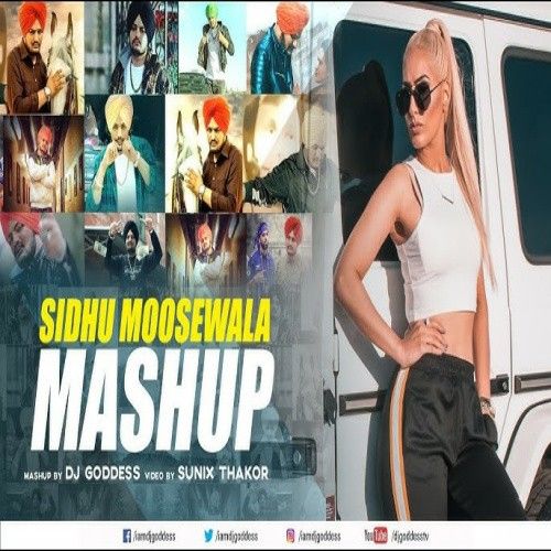 Sidhu Moosewala Mashup DJ Goddess mp3 song download, Sidhu Moosewala Mashup DJ Goddess full album