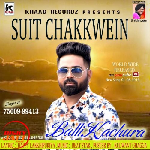 Suit Chakkwein Balli Kachura mp3 song download, Suit Chakkwein Balli Kachura full album