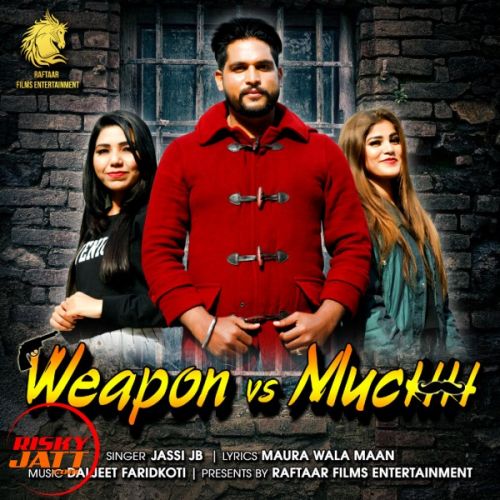 Weapon vs Muchh Jassi JB mp3 song download, Weapon vs Muchh Jassi JB full album