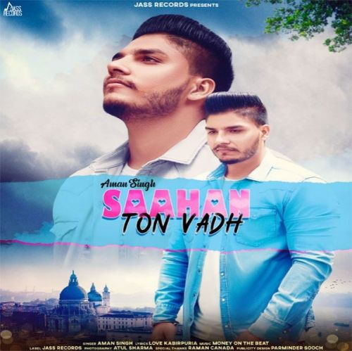 Download Saahan Ton Vadh Aman Singh mp3 song, Saahan Ton Vadh Aman Singh full album download