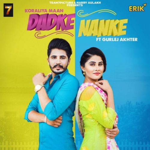 Download Dadke Nanke Koraliya Maan, Gurlej Akhter mp3 song, Dadke Nanke Koraliya Maan, Gurlej Akhter full album download