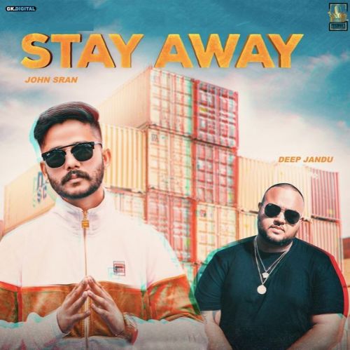 Stay Away John Sra mp3 song download, Stay Away John Sra full album