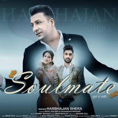 Soulmate Harbhajan Shera mp3 song download, Soulmate Harbhajan Shera full album