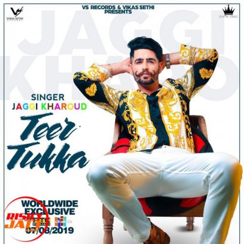 Teer tukka Jaggi Kharoud mp3 song download, Teer tukka Jaggi Kharoud full album