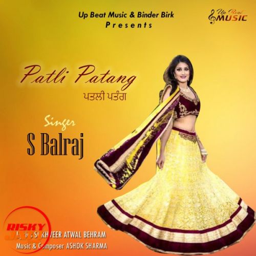 Patli Patang S Balraj mp3 song download, Patli Patang S Balraj full album