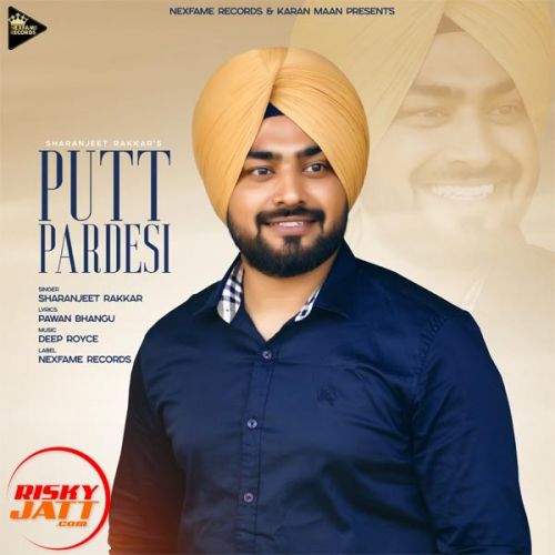 Putt Pardesi Sharanjeet Rakkar mp3 song download, Putt Pardesi Sharanjeet Rakkar full album