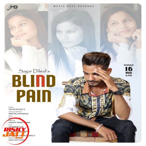 Blind Pain Sagar Dilwal mp3 song download, Blind Pain Sagar Dilwal full album