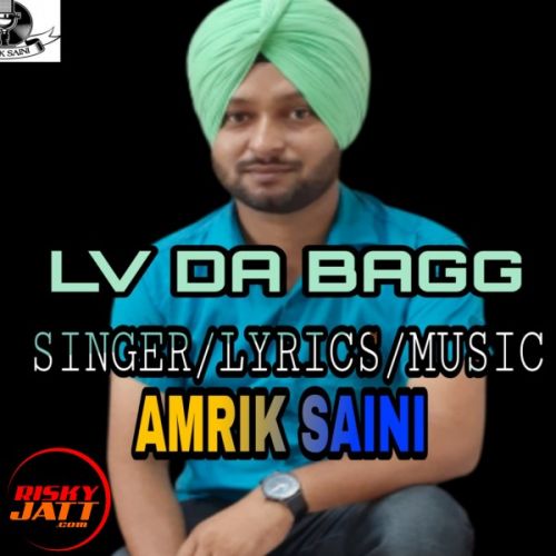 Lv da bagg Amrik Saini mp3 song download, Lv da bagg Amrik Saini full album