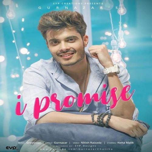 Download I Promise Gurnazar mp3 song, I Promise Gurnazar full album download