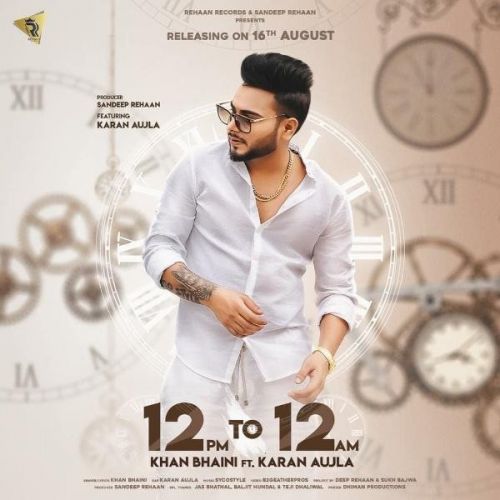 12 PM to 12 AM Khan Bhaini, Karan Aujla mp3 song download, 12 PM to 12 AM Khan Bhaini, Karan Aujla full album