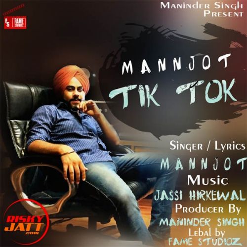 Tik Tok Mann Jot mp3 song download, Tik Tok Mann Jot full album