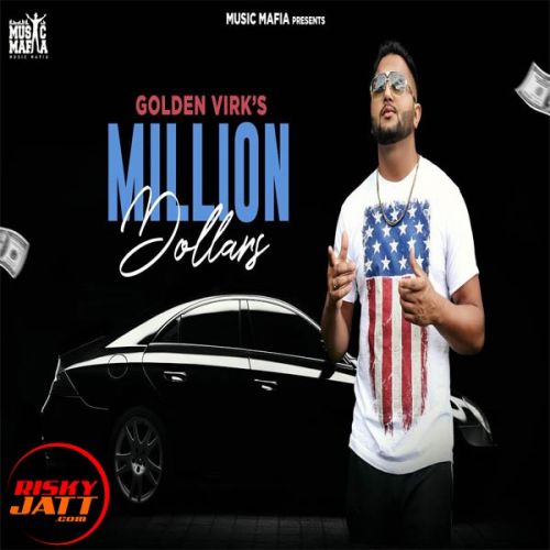 Million Dollars Golden Virk mp3 song download, Million Dollars Golden Virk full album