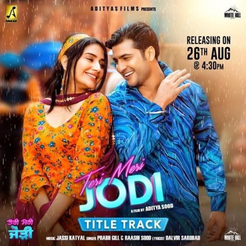 Teri Meri Jodi Title Track Prabh Gill, Raashi Sood mp3 song download, Teri Meri Jodi Title Track Prabh Gill, Raashi Sood full album