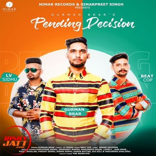 Pending Decision Gurman Brar mp3 song download, Pending Decision Gurman Brar full album