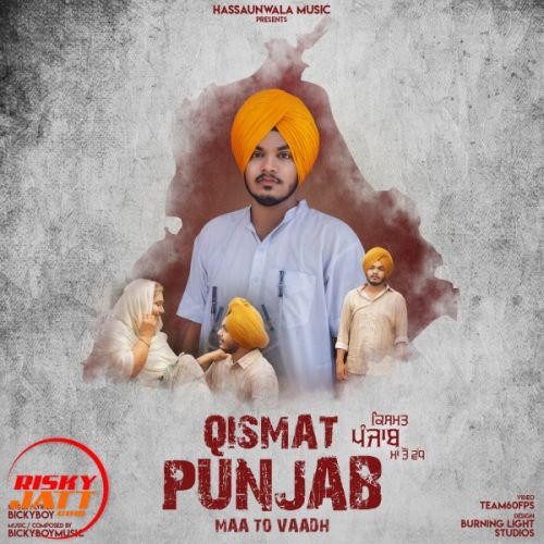 Qismat Punjab Maa To Vadh BickyBoy mp3 song download, Qismat Punjab Maa To Vadh BickyBoy full album