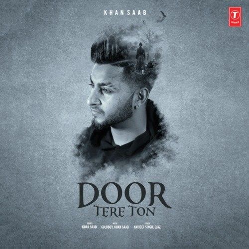 Door Tere Ton Khan Saab mp3 song download, Door Tere Ton Khan Saab full album