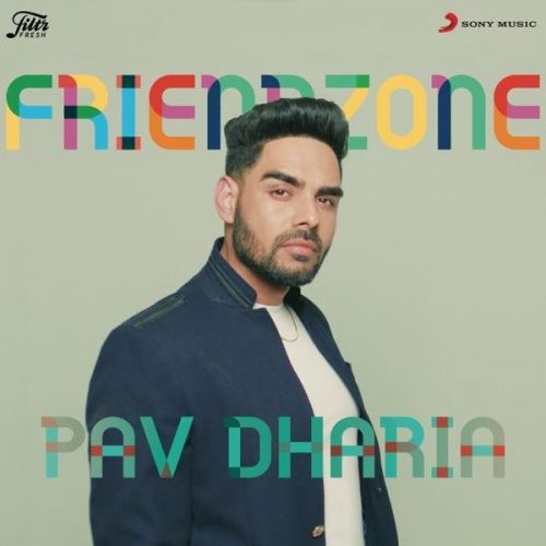 Friendzone Pav Dharia mp3 song download, Friendzone Pav Dharia full album