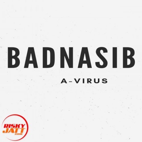 Badnasib A-Virus mp3 song download, Badnasib A-Virus full album