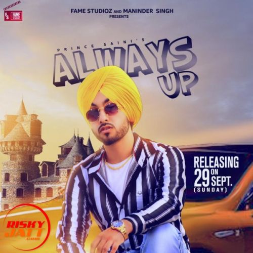 Always Up Prince Saini mp3 song download, Always Up Prince Saini full album