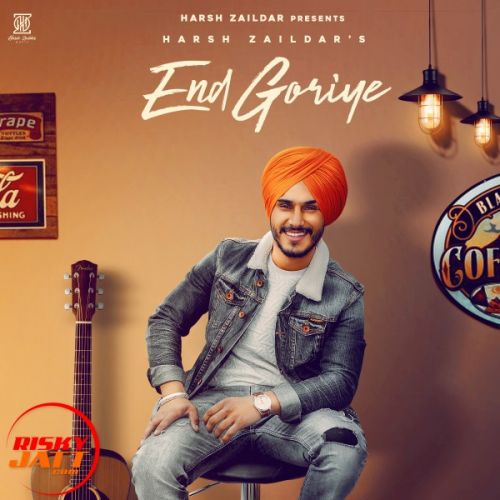 Download End Goriye Harsh Zaildar mp3 song, End Goriye Harsh Zaildar full album download