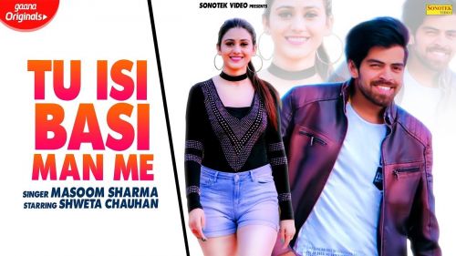 Tu Isi Basi Man Mein Masoom Sharma mp3 song download, Tu Isi Basi Man Mein Masoom Sharma full album