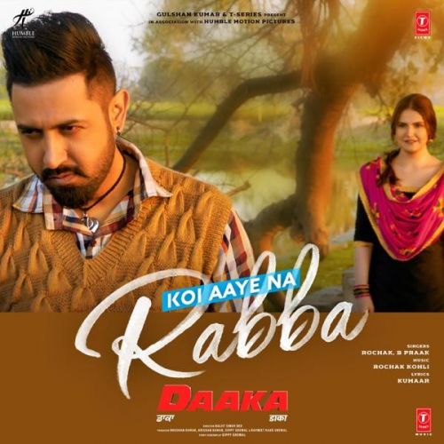 Koi Aaye Na Rabba (Daaka) B Praak mp3 song download, Koi Aaye Na Rabba (Daaka) B Praak full album