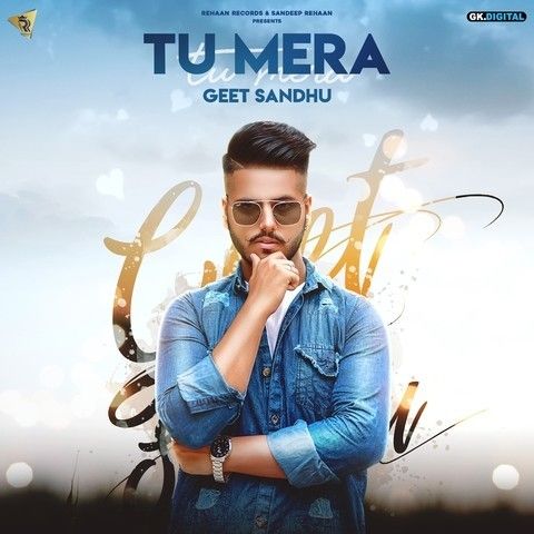 Tu Mera Geet Sandhu mp3 song download, Tu Mera Geet Sandhu full album