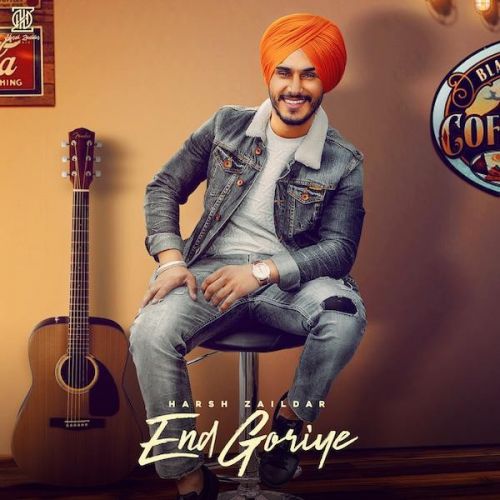 Download End Goriye Harsh Zaildar mp3 song, End Goriye Harsh Zaildar full album download