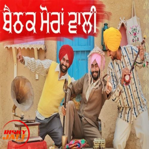 Baithak Moranwali Rangle Sardaar mp3 song download, Baithak Moranwali Rangle Sardaar full album