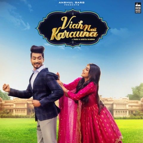 Viah Nai Karauna Preetinder, Mr Faisu mp3 song download, Viah Nai Karauna Preetinder, Mr Faisu full album