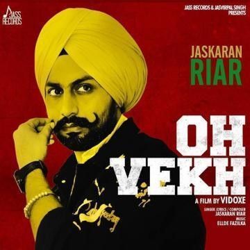 Oh Vekh Jaskaran Riar mp3 song download, Oh Vekh Jaskaran Riar full album