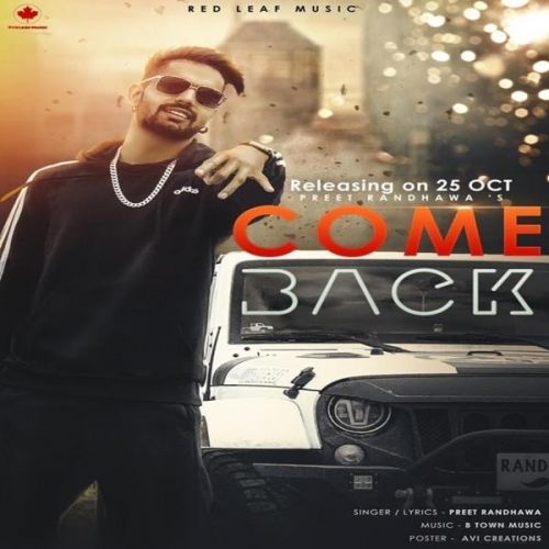 Come Back Preet Randhawa mp3 song download, Come Back Preet Randhawa full album