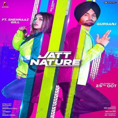 Jatt Nature Gursanj, Shehnaz Gill mp3 song download, Jatt Nature Gursanj, Shehnaz Gill full album