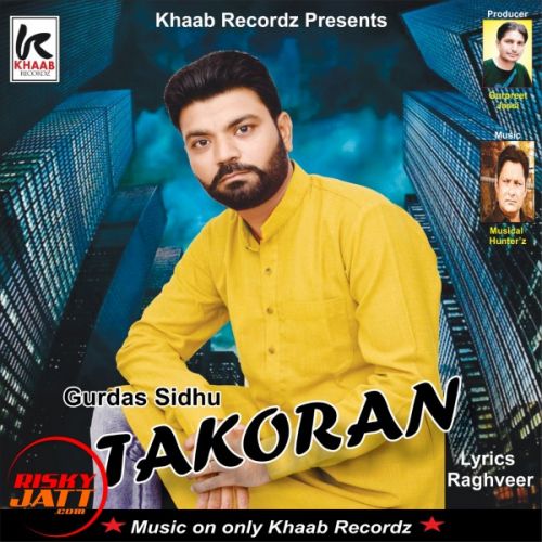 Takoran Gurads Sidhu mp3 song download, Takoran Gurads Sidhu full album