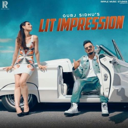 Lit Impression Gurj Sidhu mp3 song download, Lit Impression Gurj Sidhu full album