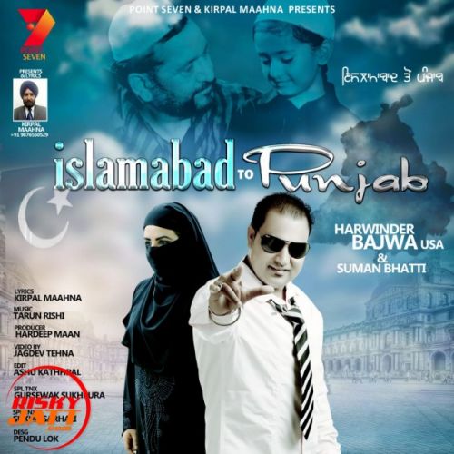 Islamabad To Punjab Harwinder Bajwa USA, Suman Bhatti mp3 song download, Islamabad To Punjab Harwinder Bajwa USA, Suman Bhatti full album