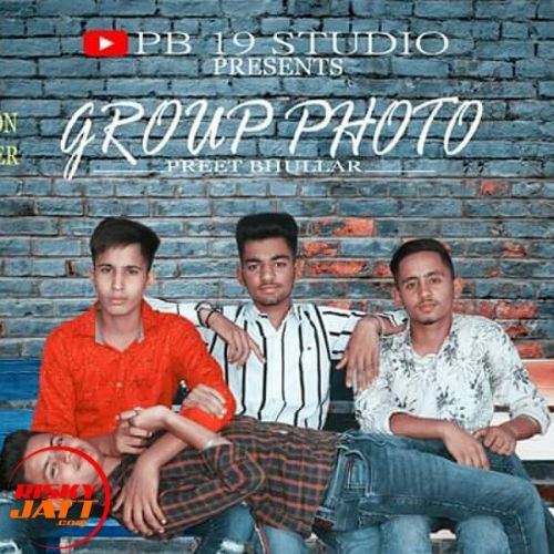 Download Group photo Preet Bhullar mp3 song, Group photo Preet Bhullar full album download