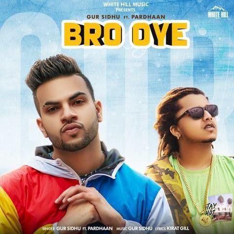 Bro Oye Gur Sidhu, Pradhaan mp3 song download, Bro Oye Gur Sidhu, Pradhaan full album