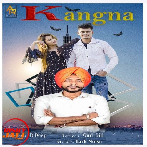 Kangna R Deep mp3 song download, Kangna R Deep full album