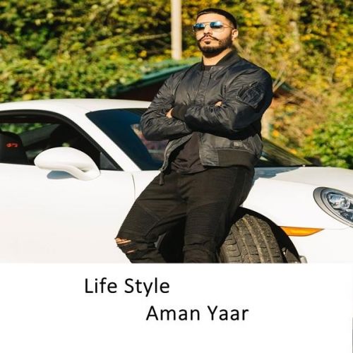 Life Style Aman Yaar mp3 song download, Life Style Aman Yaar full album