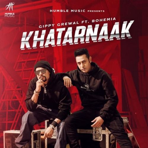 Khatarnaak Gippy Grewal, Bohemia mp3 song download, Khatarnaak Gippy Grewal, Bohemia full album